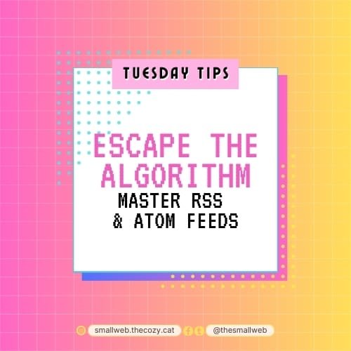 🧡 Tuesday Tips #2 🧡 | Escape the Algorithm: Master RSS & Atom Feeds